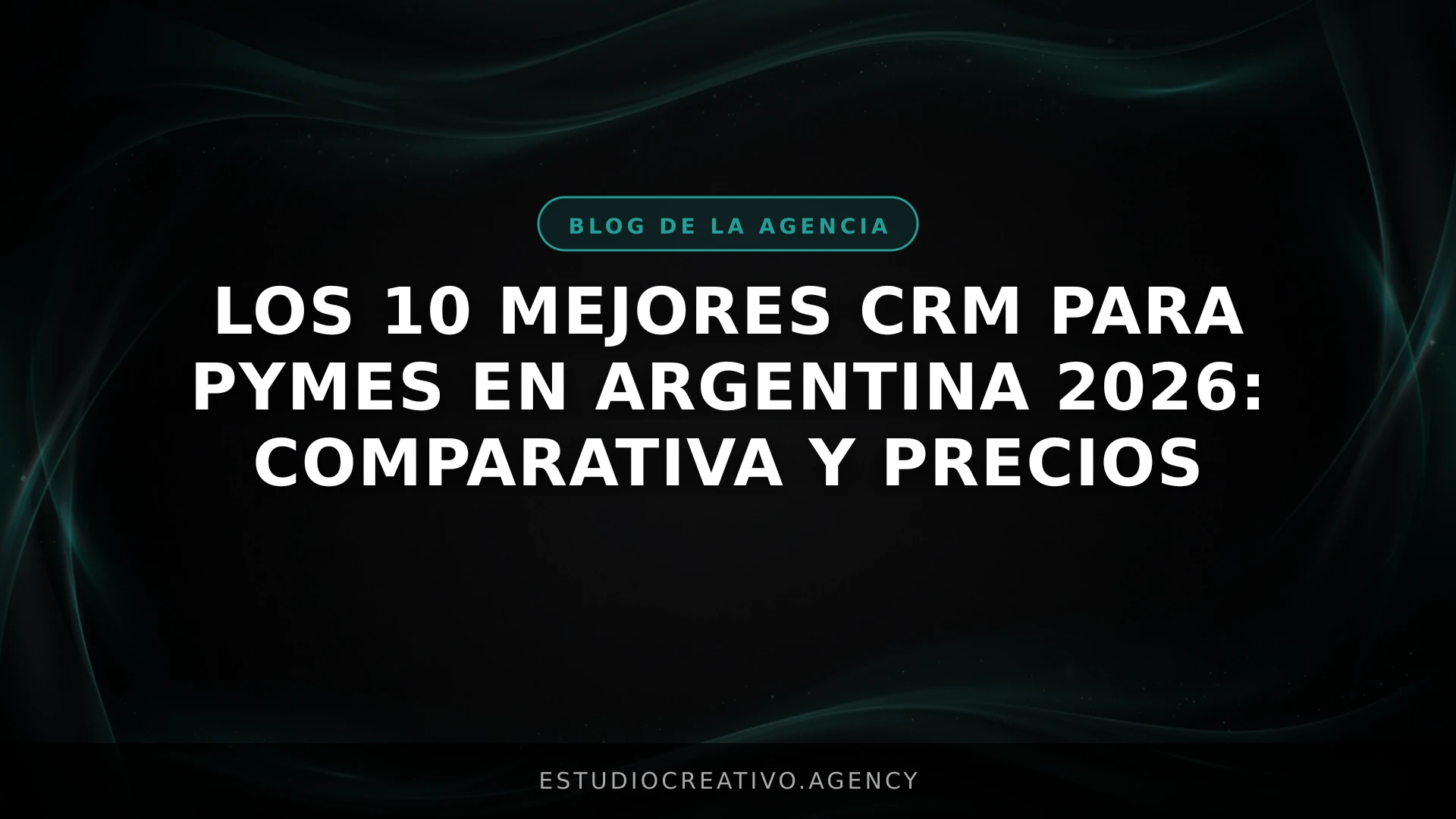 Los 10 Mejores CRM para PyMEs en Argentina 2026: Comparativa y Precios