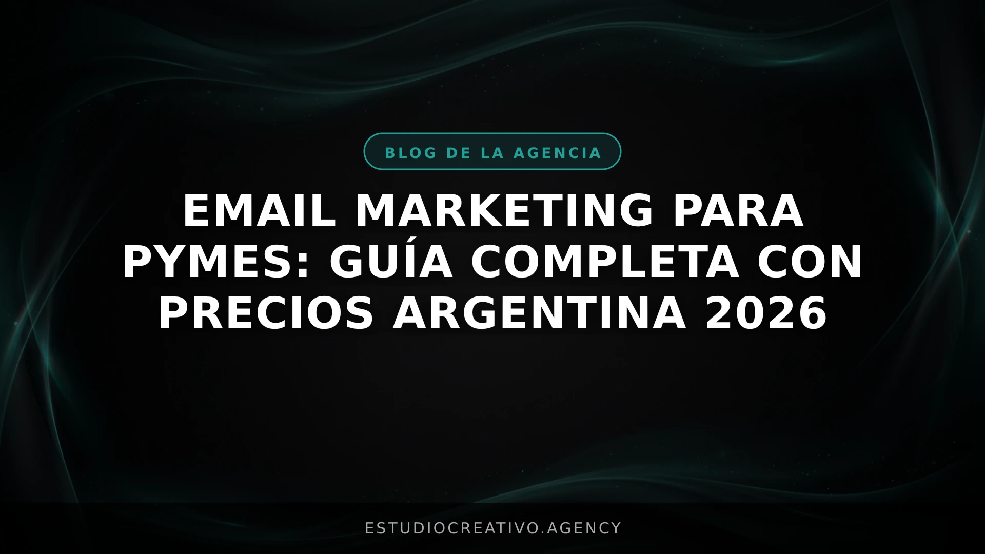 Email Marketing para PYMEs: Guía completa con precios Argentina 2026